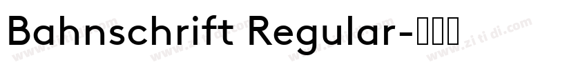Bahnschrift Regular字体转换